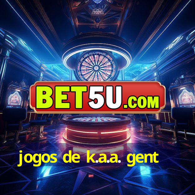 jogos de k.a.a. gent